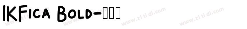 IKFica Bold字体转换
